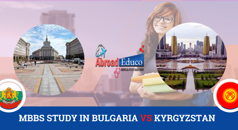 MBBS study in Bulgaria vs Kyrgyzstan